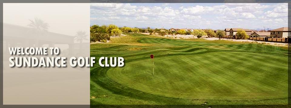 Welcome to Sundance Golf Club Sundance Golf Course Welcome to Sundance Golf Club Sundance Golf Course